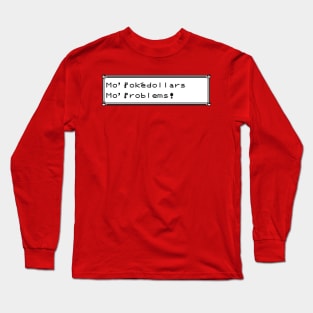 Mo Problems Long Sleeve T-Shirt